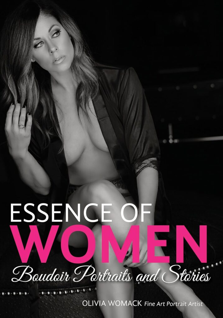 A promotional poster titled "essence of women" featuring a black and white photo of a woman in a boudoir setting, with text attributing olivia womack as the fine art portrait artist. by Olivia Womack Photography
